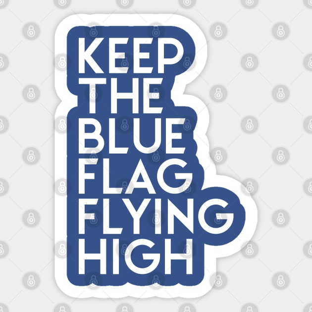 KEEP THE BLUE FLAG FLYING HIGH ALTERNATE Sticker by nankeedal